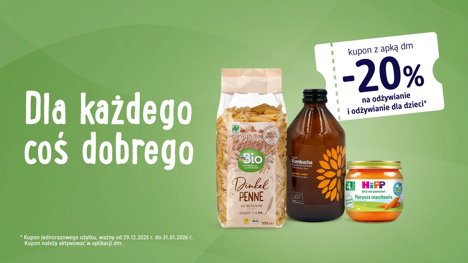 Trzy produkty spożywcze: opakowanie makaronu Dinkel Penne, butelka kombuczy i słoiczek z jedzeniem dla dzieci HiPP, na zielonym tle z napisem 'Dla każdego coś dobrego' i kuponem zniżkowym '-20% na odżywianie i odżywianie dla dzieci'.